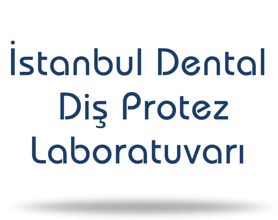 İstanbul Diş Protez Laboratuvarı